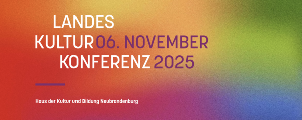 Die Ankündigung der Landeskulturkonferenz. Mit Ort und Datum.