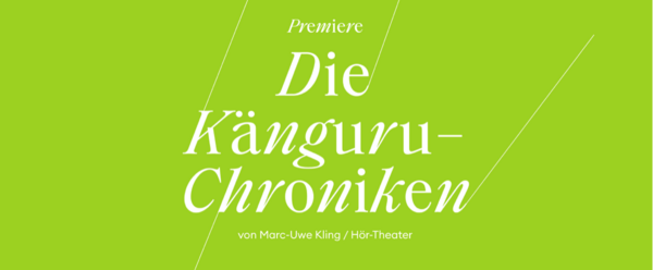 Die Ankündigung der Känguru-Chroniken. Weiße Schrift auf grünem Grund.