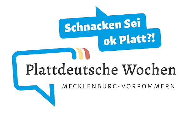 Eine blaue Sprechblase. Darin steht: Schnacken Sei ok Platt? Darunter steht: Plattdeutsche Wochen Mecklenburg-Vorpommern. 