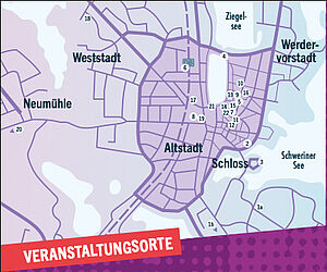 Eine Karte mit der Innenstadt von Schwerin. Auf der Karte sind Zahlen von 1 bis 22. Sie zeigen die Kulturorte der Kulturnacht an.