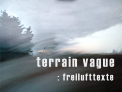 »terrain vague«: freilufttexte mit Veronique Homann, Carmen Blazejewski und Anne Zandt