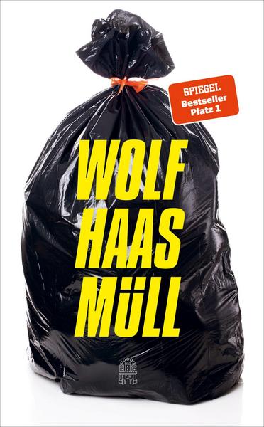 Wolf Haas: »Müll«
